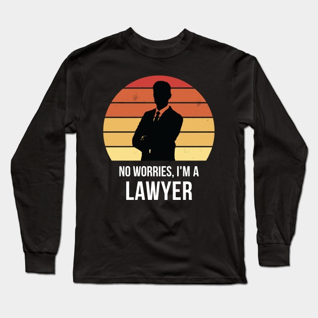 No worries i'm a lawyer Long Sleeve T-Shirt by QuentinD